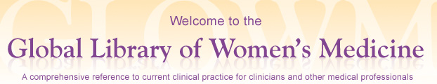Welcome to the Global Library of Womens Medicine (GLOWM)